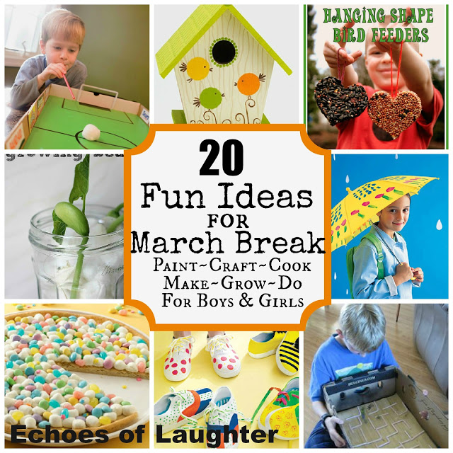 20 FUN Activities For March Break Echoes of Laughter