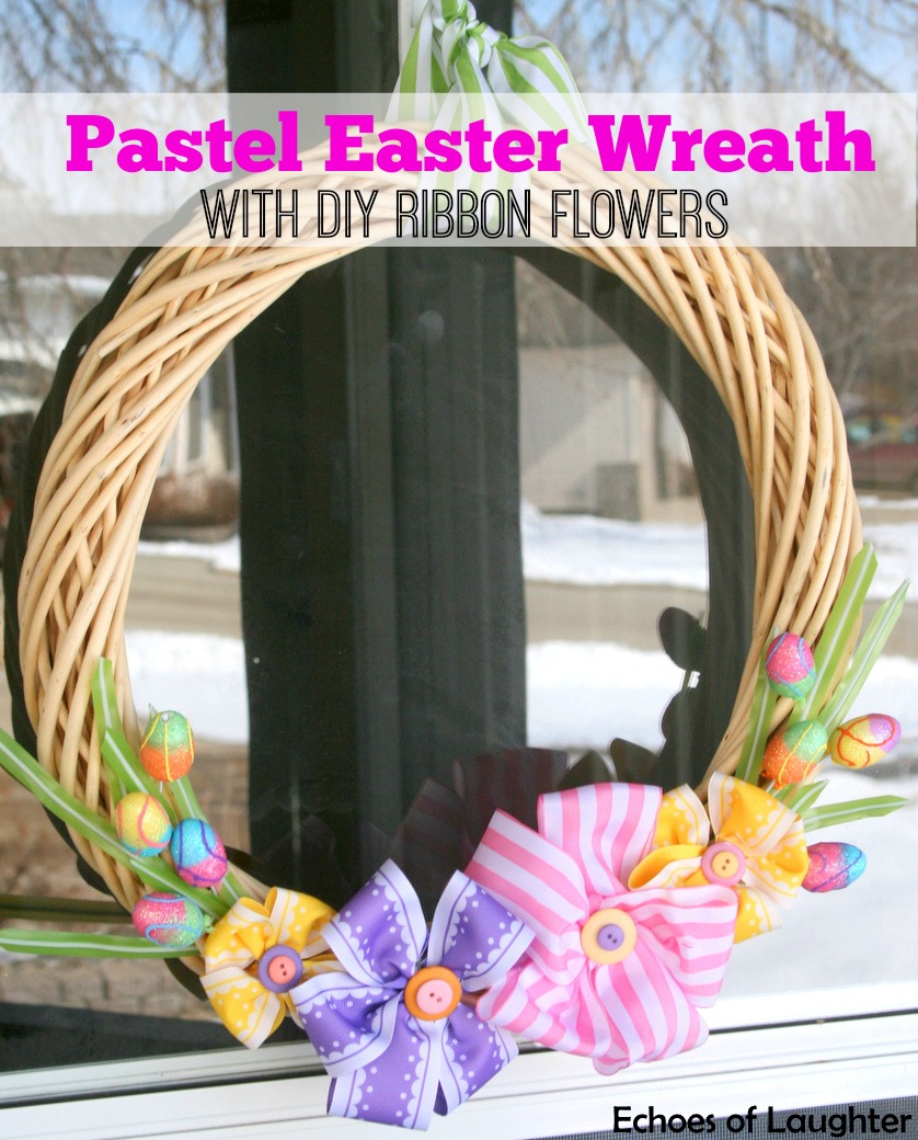 Pretty Easter Wreath With DIY Ribbon Flowers Echoes of Laughter