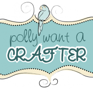 I’m being featured at “Polly Want  A Crafter” today…