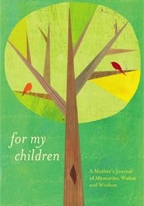 A Beautiful Book for Mother`s Day: For My Children…