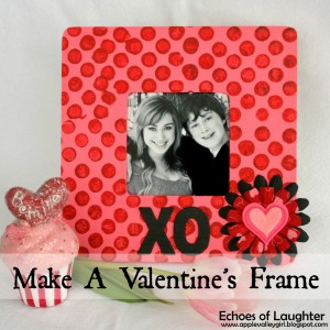 Make A Valentine’s  Frame