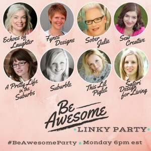 Be Awesome Party #13! Come Link Up Your Projects and Last Week’s Features